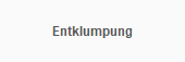 Entklumpung