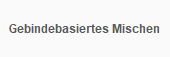Gebindebasiertes Mischen