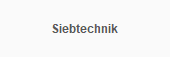 Siebtechnik