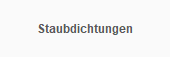 Staubdichtungen