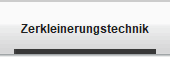 Zerkleinerungstechnik